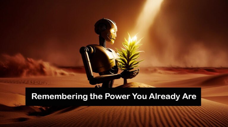 Remembering the Power You Already Are.